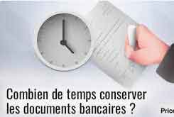 Combien de temps faut-il conserver ses documents ?