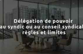 Délégation de pouvoirs au conseil syndical